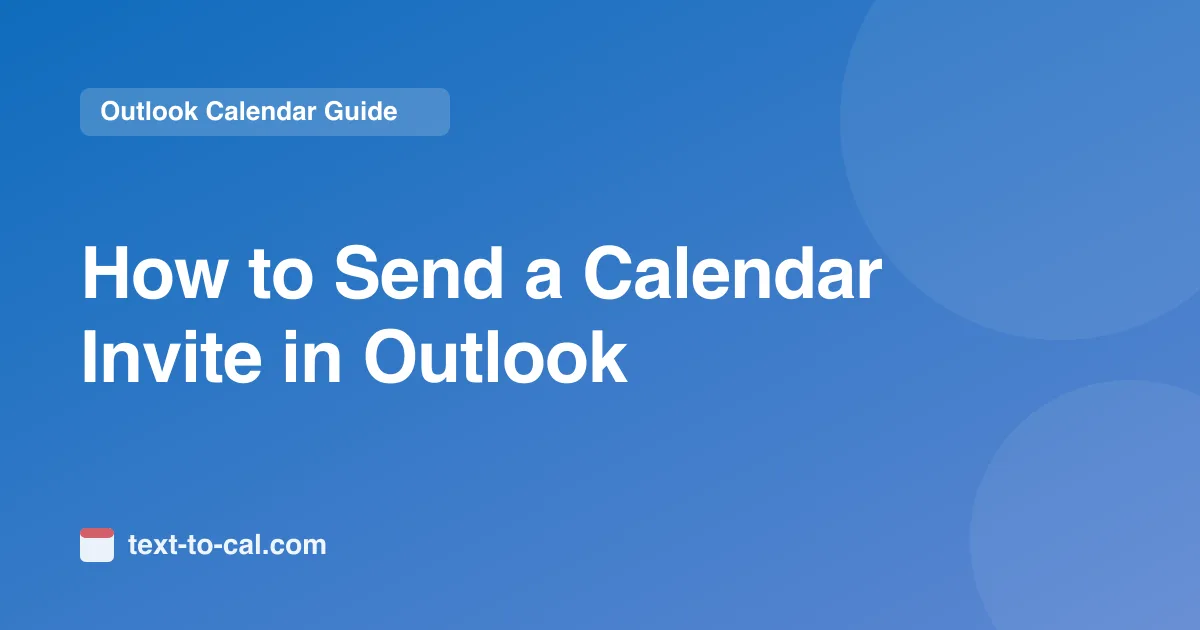 How to Send a Calendar Invite in Outlook (All Versions)